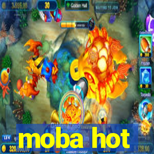 moba hot